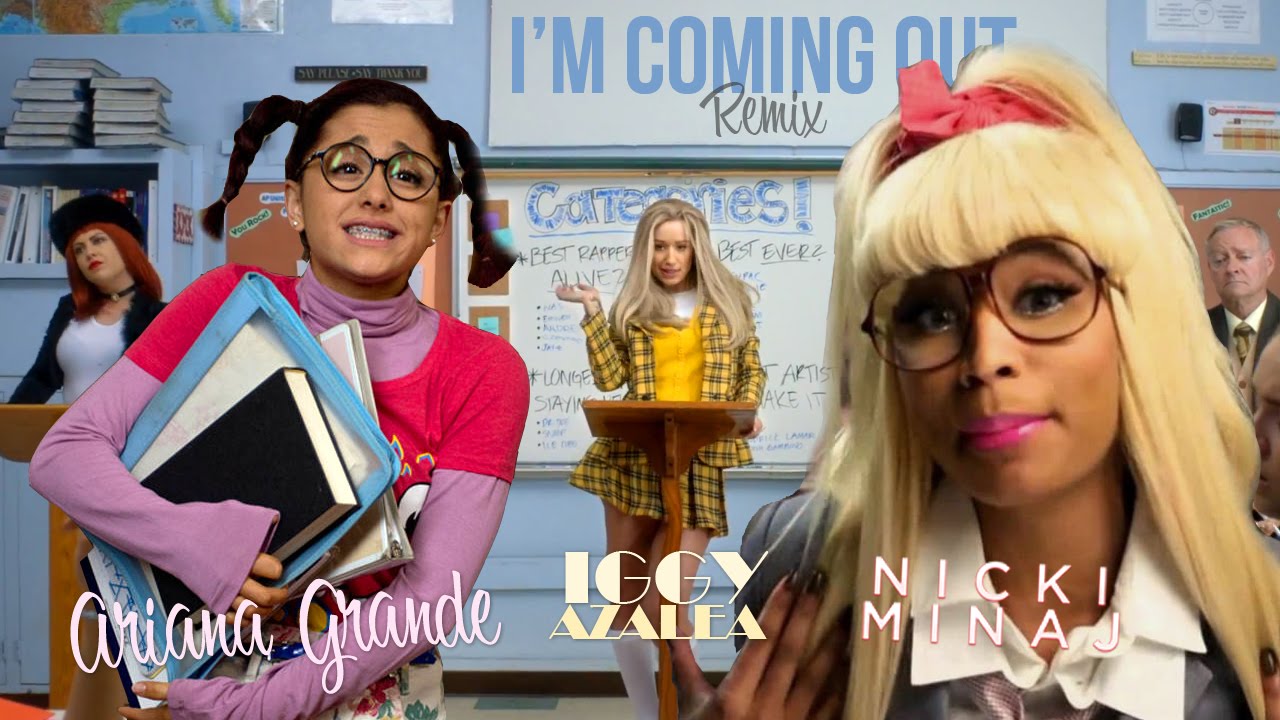 Ariana Grande Im Coming Out Remix Feat Iggy Azalea Nicki Minaj