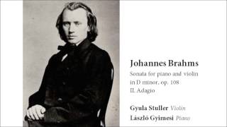 (2/4) Brahms Violin Sonata No. 3 in D Minor, op. 108 Stuller &amp; Gyimesi live