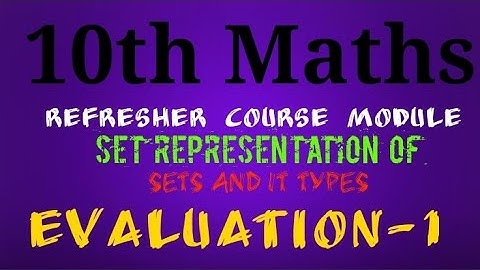 10th Maths | Refresher Course Module | Set | Evaluation-1