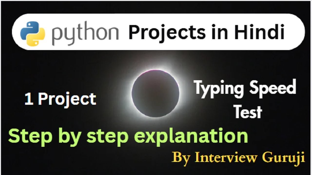 Interview Guruji | Python Project in Hindi | Typing Speed Test Using ...