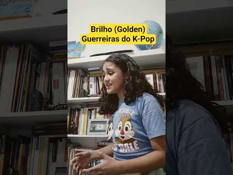Trecho de "Brilho" (Golden) - Guerreiras do K- Pop