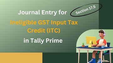 Ineligible Input Tax Credit (ITC) Under GST  in Tally Prime
