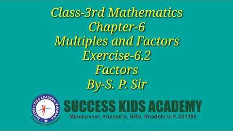 Factors/Exercise-6.2/Class-4th/Mathematics/Chapter-6/Multiples and Factors/By-S. P. Sir
