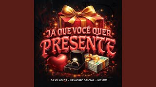 Ja Que Voce Quer Presente