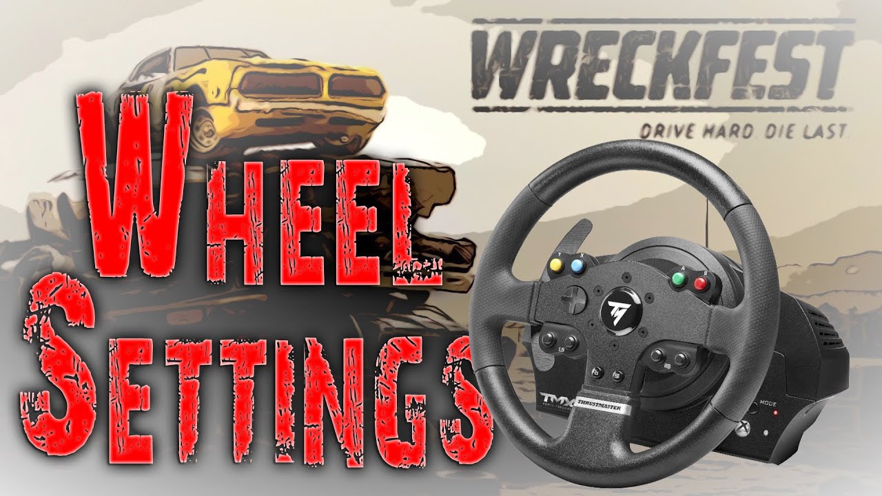 Wreckfest Wheel Settings by Turns and some fun. - YouTube