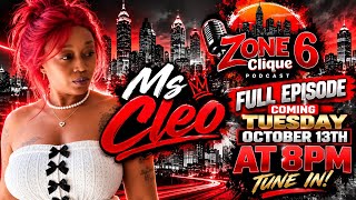 🔥 THE WAIT IS OVER! MS. CLEO'S FULL EPISODE IS FINALLY HERE! 😱🔥 | ZONE6CLIQUE PODCAST News