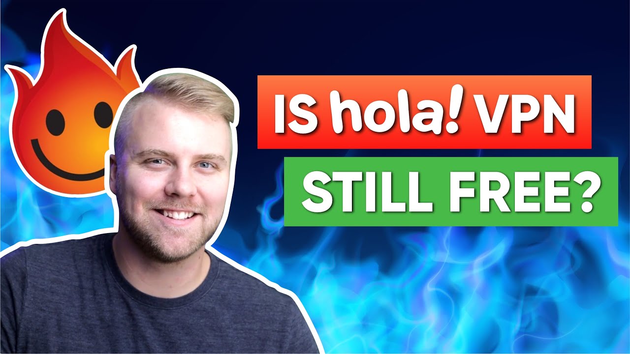 Is Hola VPN Still Free? - YouTube