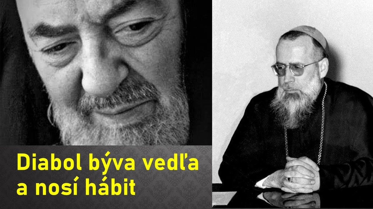 Diabol býva vedľa a nosí hábit