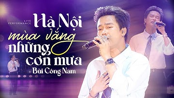 HÀ NỘI MÙA VẮNG NHỮNG CƠN MƯA - Khán giả nhắc sai lời và phản ứng đầy "táo bạo" của BÙI CÔNG NAM