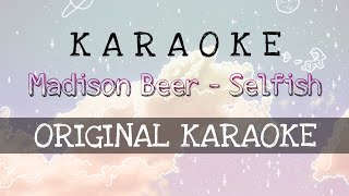 Madison Beer - Selfish (ORIGINAL KARAOKE) No vocal!