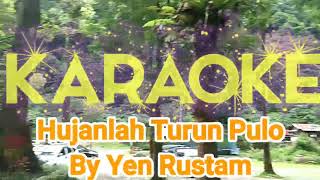 Lagu Karaoke Minang Lamo || Hujanlah Turun Pulo || Full Lirik || By . Yen Rustam