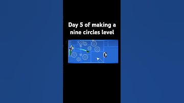 Day 5 of making a nine circles level #geometrydash #gaming #impossiblegeometrydash