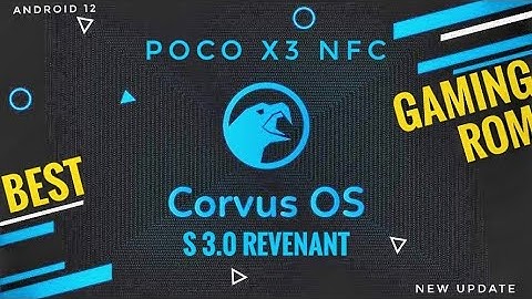 Corvus OS S 3.0 Poco X3 NFC Smooth Rom Best For Gaming COD BGMI 🔥🔥🔥