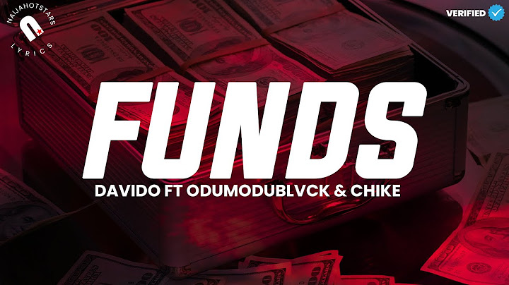 Davido - Funds (Lyrics) ft ODUMODUBLVCK & Chike
