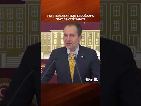 Fatih Erbakan'dan Erdoğan'a 'çay daveti' yanıtı
