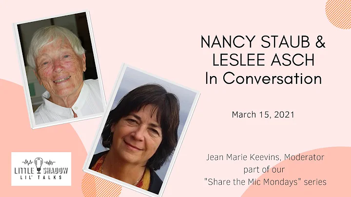 Nancy Staub & Leslee Asch In Conversation - March ...