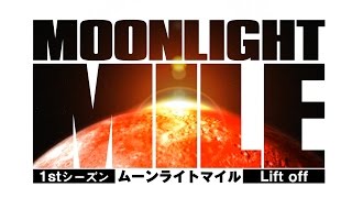 Moonlight mile tv-1 opening [1080p]