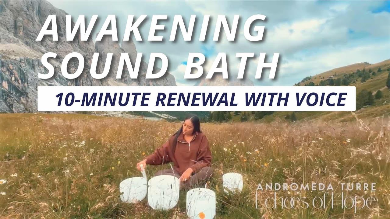 10 minute Sound Bath with Voice | Gentle Awakening