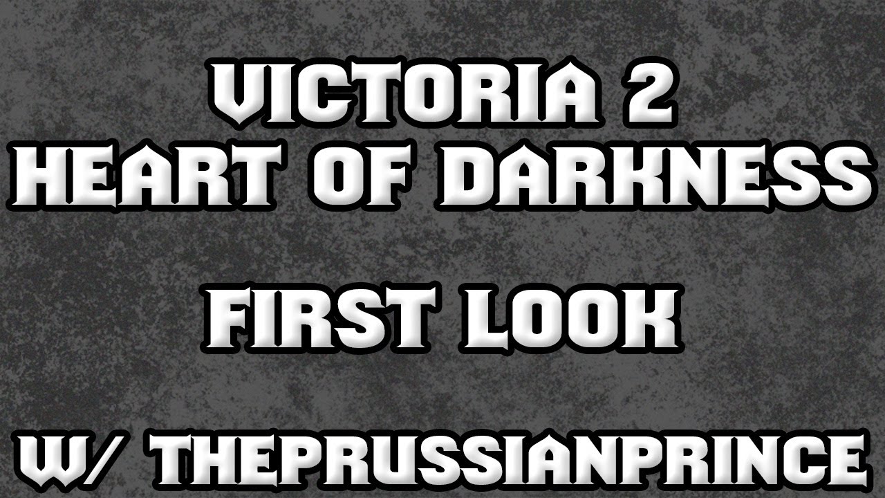 Victoria 2: Heart of Darkness - First Look