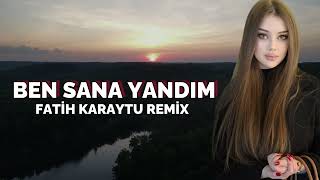 Fatih Karaytu - Ben Sana Yandım (Kalbini Kime Verdin) Yeni / 2026