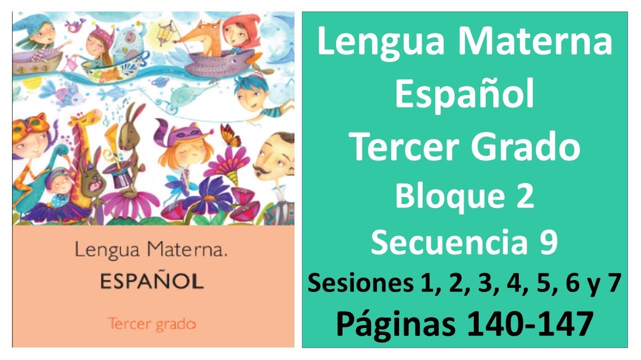 Primaria Tercer Grado. Español. Bloque 2. Secuencia 9. Parte 1 (páginas