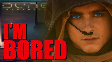 Dune Prophecy is worse than bad...