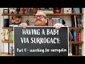 Searching For Surrogates | Part 4 | Guide to Surrogacy