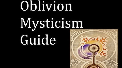 Oblivion Max Difficulty Mysticism Guide