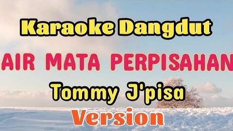 AIR MATA PERPISAHAN-Tommy J
