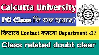 Calcutta University PG Class related Some information |CU MA Msc Mcom 2021|Class related doubt solve