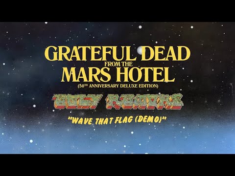 Grateful Dead - Wave That Flag (Demo) [Official Audio]