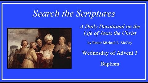 Week of Advent 3 - Wednesday: "Baptism" - 2 Kings 5:10