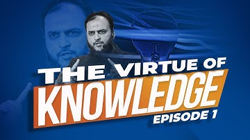The Virtue of Knowledge || The Revival || Ep 01