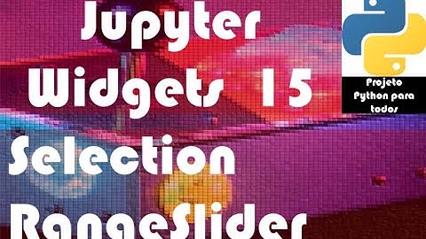 Módulo 14 - Aula 15: Jupyter Widgets - SelectionRangeSlider + datetime