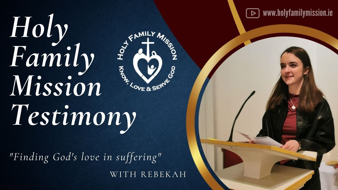 Holy Family Mission Testimonies: Rebekah