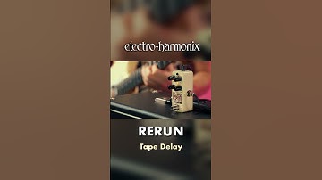 EHX Pico Rerun Tape Delay Pedal Demo