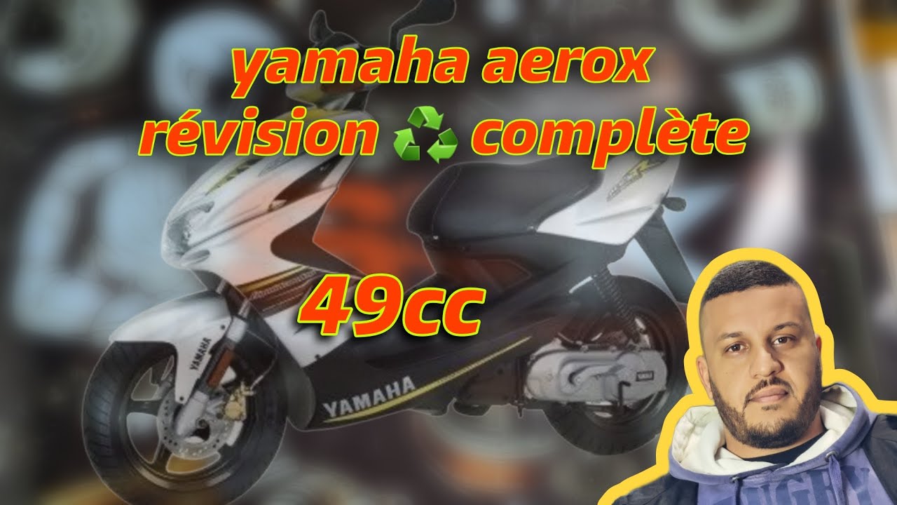 yamaha aerox 50cc révision ♻️ complète partie 1