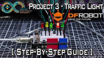 DFRobot Beginner Kit for Arduino® | Project 3 Traffic Light [Step-by-Step Guide]