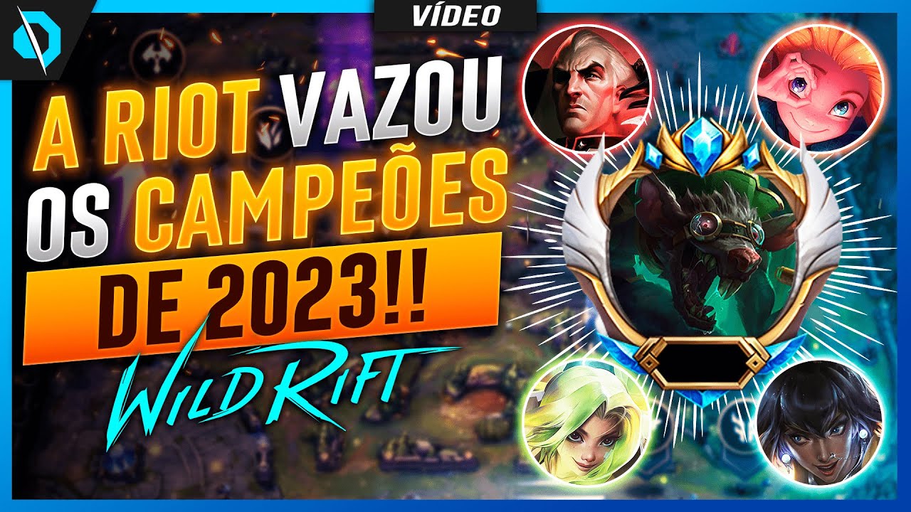 VAZOU! CAMPEÕES CONFIRMADOS PARA VIR EM 2023 PARA O WILD RIFT