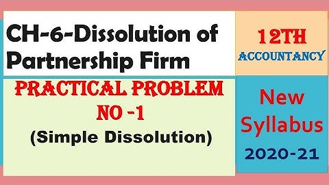 12th Class Accountancy (Ch-6-Dissolution of Firm Practical Problem no.1 Pg no.244)NewSyllabus