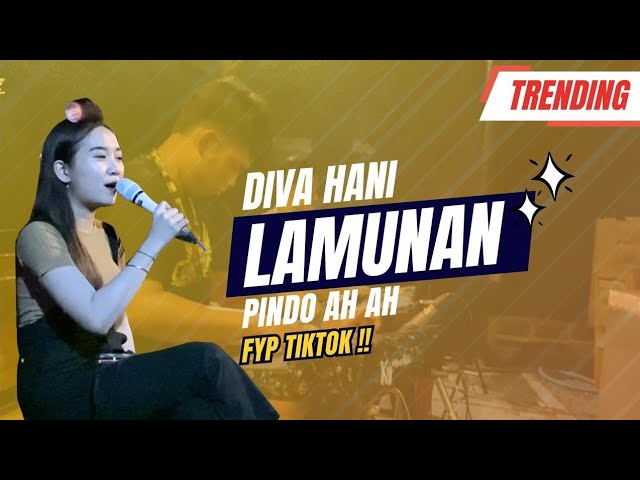 Diva Hani (Beraksi Ah Ah) | Lamunan | Edisi #latihan #pindoahah class=