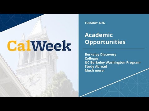 Cal Week 2022:  Academic Opportunities