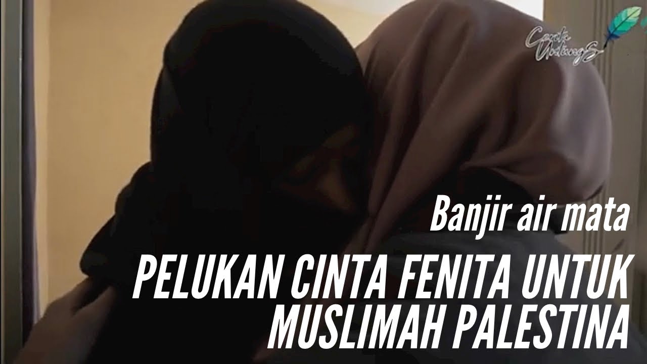 PELUKAN AIR MATA FENITA UNTUK MUSLIMAH PALESTINA (BIKIN BAPER)