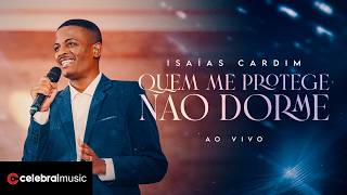 Isaías Cardim - He Who Protects Me Does Not Sleep | Official Music Video