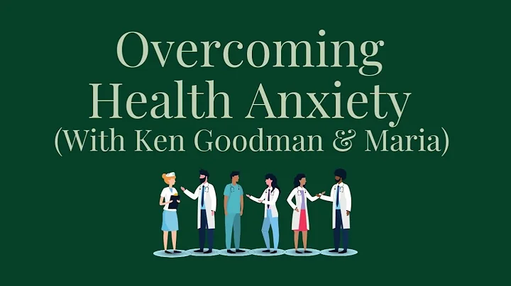 Ep. 226 Overcoming Health Anxiety with Ken and Maria