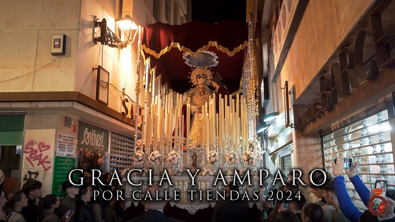 María Santísima de Gracia y Amparo y San Juan Evangelista pasando por calle Tiendas - 2024