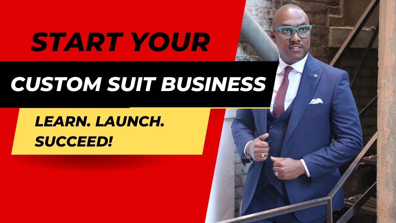 Custom Clothier Academy: Launch Your Own Custom Suit Business - YouTube