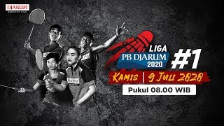 LIGA PB DJARUM 2020 – 09 Juli 2020 – Sesi 1