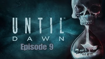 Until Dawn Walkthrough Gameplay Episode 9 [PS5]
