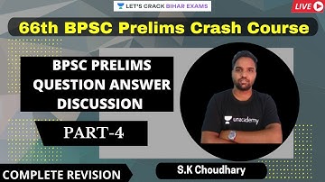 BPSC Prelims Question Answer Discussion | Part-4 | BPSC 2020/21 | S.K Choudhary
